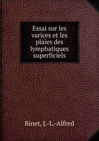 Essai sur les varices et les plaies des lymphatiques superficiels