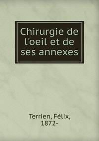 Chirurgie de l'oeil et de ses annexes