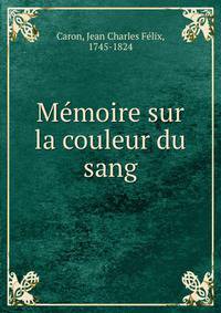Memoire sur la couleur du sang