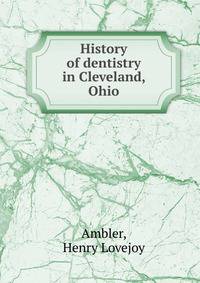History of dentistry in Cleveland, Ohio