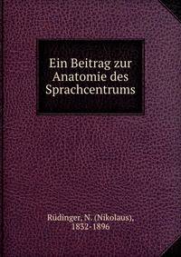 Ein Beitrag zur Anatomie des Sprachcentrums
