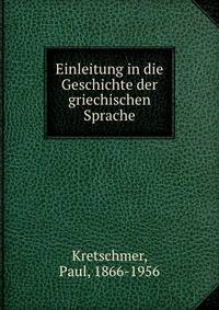 Einleitung in die Geschichte der griechischen Sprache