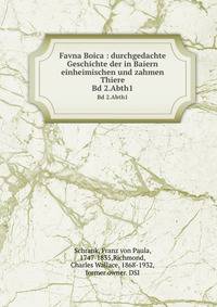 Favna Boica : durchgedachte Geschichte der in Baiern einheimischen und zahmen Thiere. Bd 2.Abth1