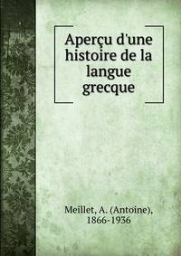 Aper?u d'une histoire de la langue grecque