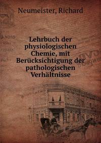 Lehrbuch der physiologischen Chemie, mit Berucksichtigung der pathologischen Verhaltnisse