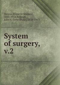 System of surgery,. v.2