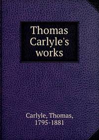 Thomas Carlyle's works