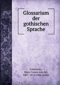 Glossarium der gothischen Sprache