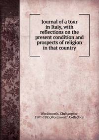 Journal of a tour in Italy, with reflections on the present condition and prospects of religion in that country