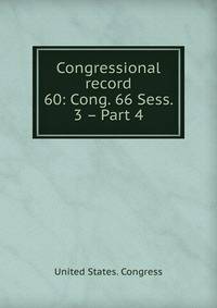 Congressional record. 60: Cong. 66 Sess. 3 – Part 4