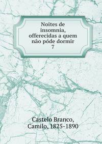 Noites de insomnia, offerecidas a quem no pde dormir. 7