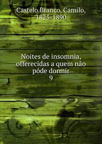 Noites de insomnia, offerecidas a quem no pde dormir. 9
