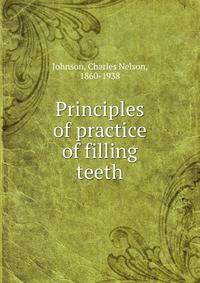 Principles of practice of filling teeth