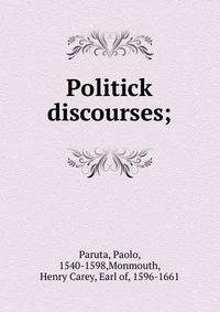 Politick discourses;
