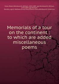 Memorials of a tour on the continent : to which are added miscellaneous poems