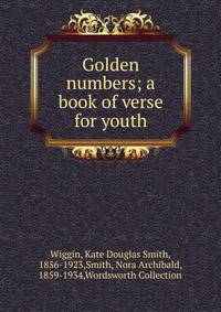 Golden numbers; a book of verse for youth
