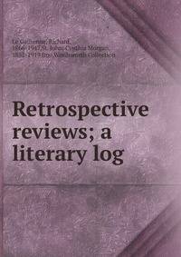 Retrospective reviews; a literary log