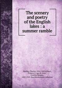 The scenery and poetry of the English lakes : a summer ramble