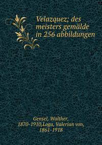 Velazquez; des meisters gem?lde in 256 abbildungen