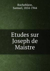 Etudes sur Joseph de Maistre