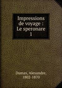 Impressions de voyage : Le speronare. 1