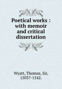 Poetical works : with memoir and critical dissertation