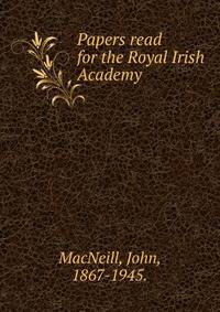 Papers read for the Royal Irish Academy