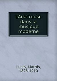 L'Anacrouse dans la musique moderne