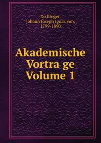 Akademische Vortra?ge Volume 1