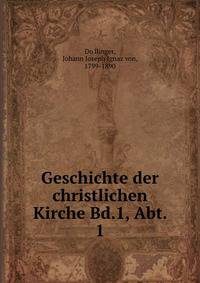 Geschichte der christlichen Kirche Bd.1, Abt. 1