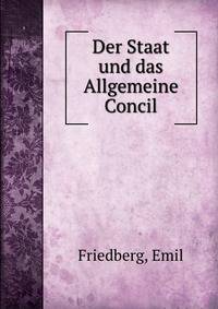 Der Staat und das Allgemeine Concil
