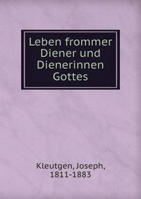 Leben frommer Diener und Dienerinnen Gottes