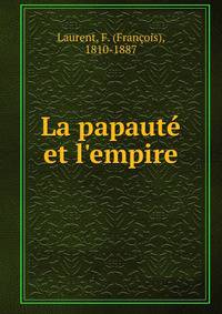 La papaut? et l'empire