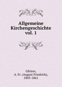 Allgemeine Kirchengeschichte vol. 1