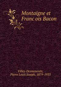 Montaigne et Franc?ois Bacon