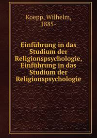 Einfuhrung in das Studium der Religionspsychologie,Einfuhrung in das Studium der Religionspsychologie