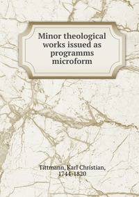 Minor theological works issued as programms microform