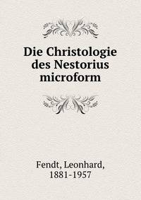 Die Christologie des Nestorius microform