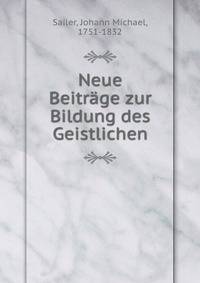 Neue Beitrage zur Bildung des Geistlichen