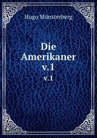 Die Amerikaner. v.1