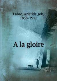 A la gloire