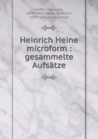 Heinrich Heine microform : gesammelte Aufs?tze