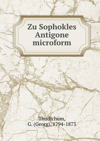 Zu Sophokles Antigone microform