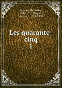 Les quarante-cinq. 1