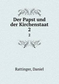 Der Papst und der Kirchenstaat. 2