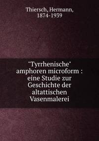 "Tyrrhenische" amphoren microform : eine Studie zur Geschichte der altattischen Vasenmalerei