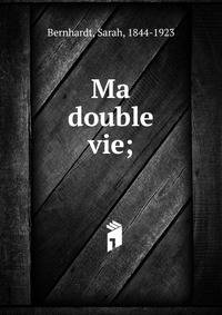 Ma double vie;