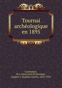 Tournai archeologique en 1895