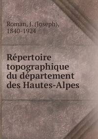 Repertoire topographique du departement des Hautes-Alpes