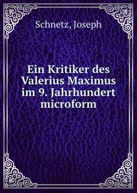 Ein Kritiker des Valerius Maximus im 9. Jahrhundert microform